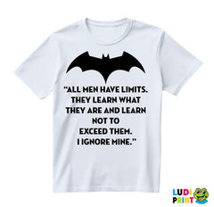 All Men Have Limits. I IGNORE Mine. - Trening - Majica
