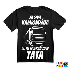 Ja Sam Kamiondžija, Ali Me Najdraži Zovu Tata - Kamion - Kamiondžija - Mama i Tata - Ljubav - Majica