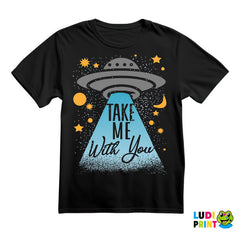 Take Me With You - Space - Svemir - Majica