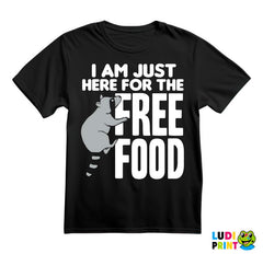 I Am Just Here For The Free Food - Hrana - Majica