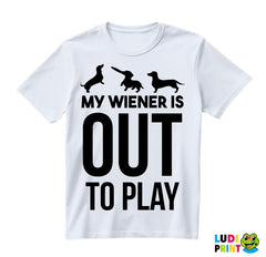 My Wiener Is Out To Play - Jazavičar - Pas - Dog - Majica
