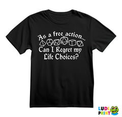 As A Free Action, Can I Regret My Life Choices? - D&D - Dungeons And Dragons - Majica
