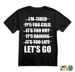 Let's Go - Motivation - Quotes - Majica