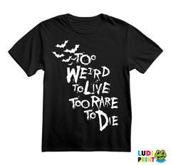 Too Weird To Live, Too Rare To Die - Suicide Squad - Majica