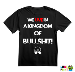 We Live In A Kingdom Of Bullshit! - Mr. Robot - Majica
