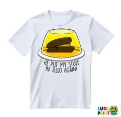 He Put My Stuff In Jello Again - The Office - Majica