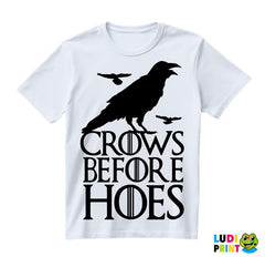 Crows Before Hoes - Game Of Thrones - GOT - Majica