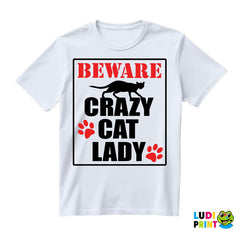 Beware! Crazy Cat Lady - Mačke - Cat - Majica