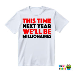 This Time Next Year We'll Be Millionaires - Red And Yellow - Only Fools And Horses - Mućke - Majica