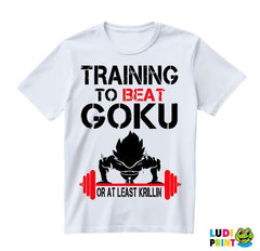 Training To Beat Goku Or At Least Krillin - Trening - Majica