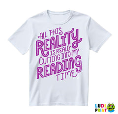 All This Reality Is Really Cutting Into My Reading Time - Purple - Books - Čitanje - Knjige - Majica