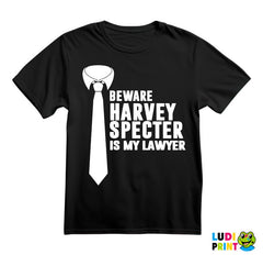 Beware Harvey Specter Is My Lawyer - Suits - Majica