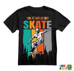 Always Skate - Sport - Majica