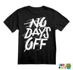 No Days Off - Drops - Motivation - Trening - Majica
