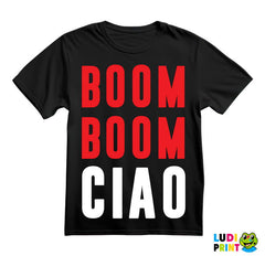 Boom Boom Ciao - La Casa de Papel - Money Heist - Majica