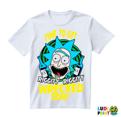 Time To Get Riggity Riggity Wrecked Son - Rick And Morty - Majica