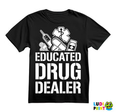 Educated Drug Dealer - Engineer - Humor - Majica