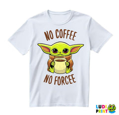 No Coffee No Forcee - Baby Yoda - Mandalorian - Star Wars - Majica