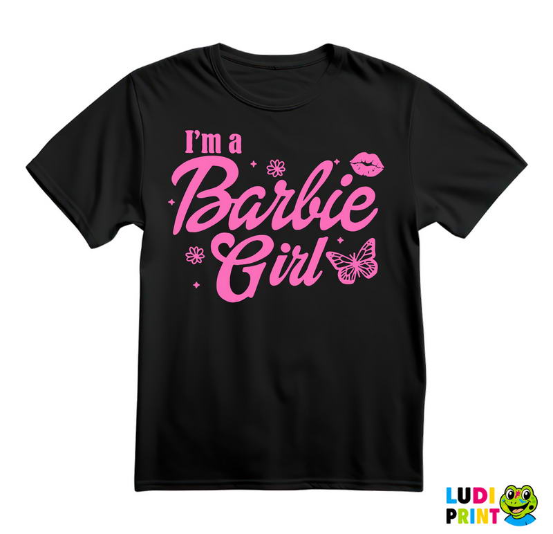 I'm A Barbie Girl - Barbi - Majica