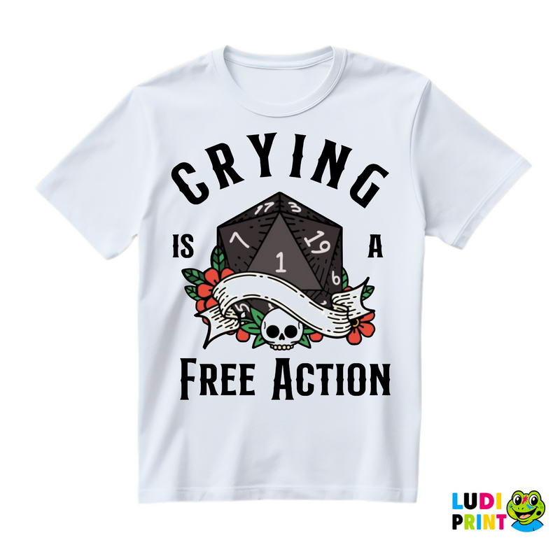 Crying Is A Free Action - D&D - Dungeons And Dragons - Majica