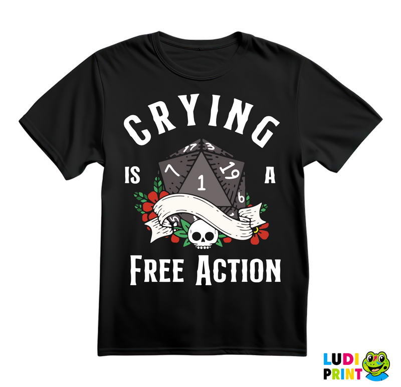 Crying Is A Free Action - D&D - Dungeons And Dragons - Majica