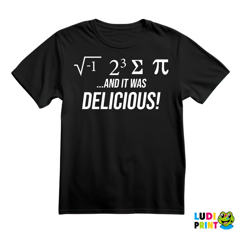 I Ate Some Pie And It Was Delicious - Geek - Majica