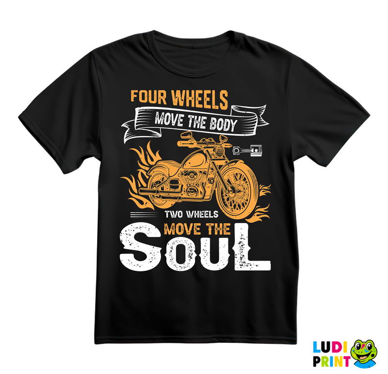 Four Wheels Move The Body Two Wheels Move The Soul - Orange - Motori - Majica