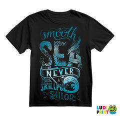 A Smooth Sea Never Made a Skilled Sailor - Quotes - Majica