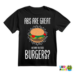 Abs Are Great. But Have You Tried Burgers? - Hrana - Food - Majica