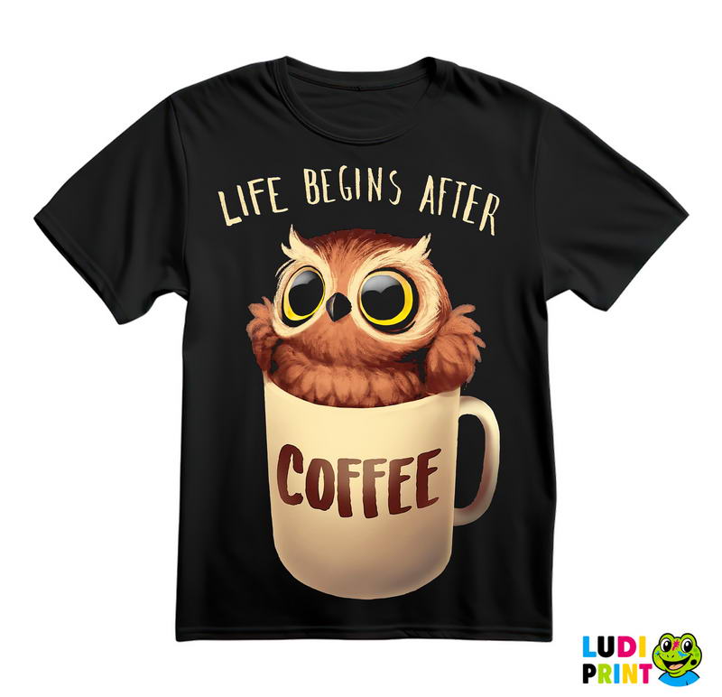 Life Begins After Coffee - Kafa - Majica