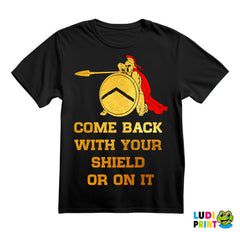 Come Back With Your Shield - or on it - Spartanac - Trening - Majica