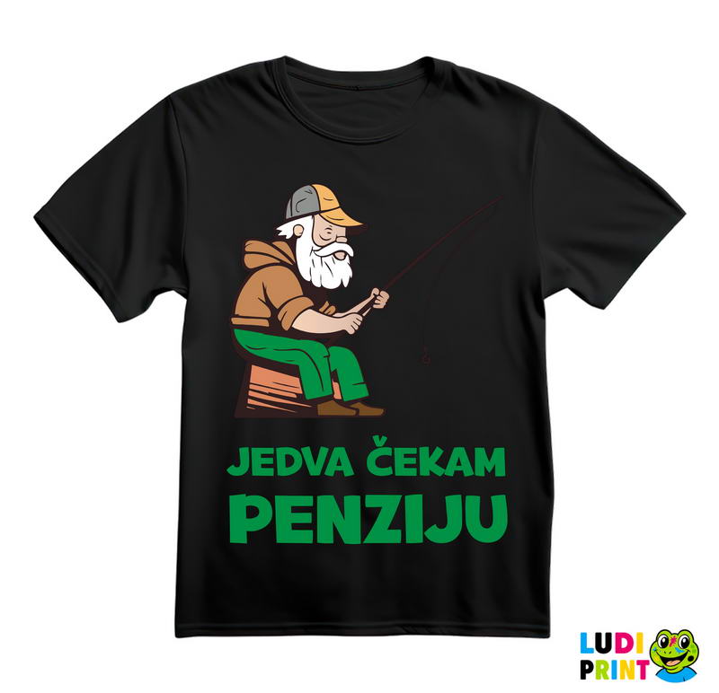 Jedva Čekam Penziju - Pecanje - Fishing - Majica
