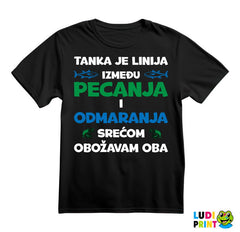 Tanka Je Linija Između Pecanja I Odmaranja - Pecanje - Fishing - Majica