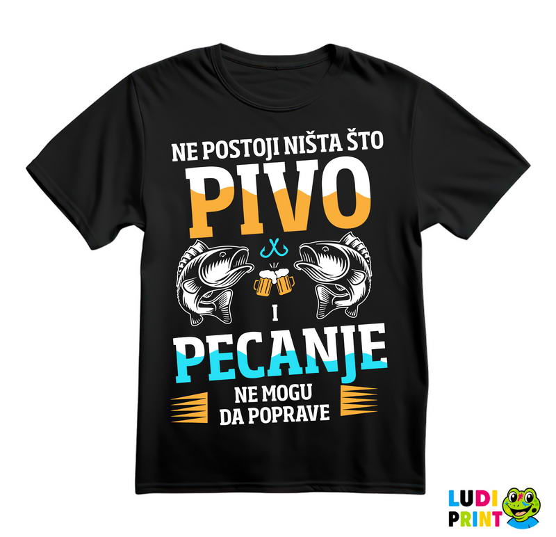 Ne Postoji Ništa Što Pivo - Pecanje - Fishing - Majica