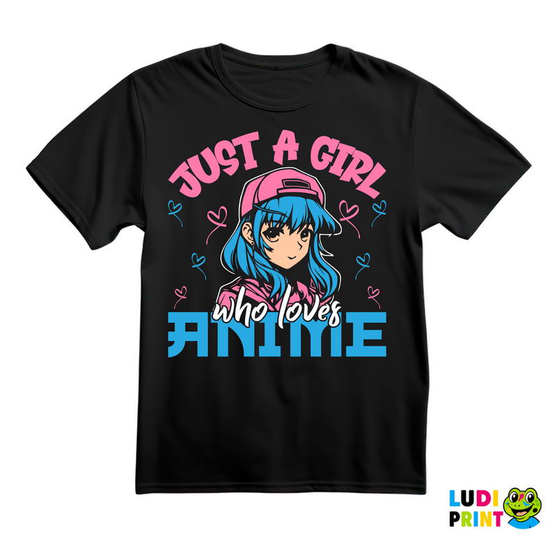 Just A Girl Who Loves Anime - Blue - Anime - Majica