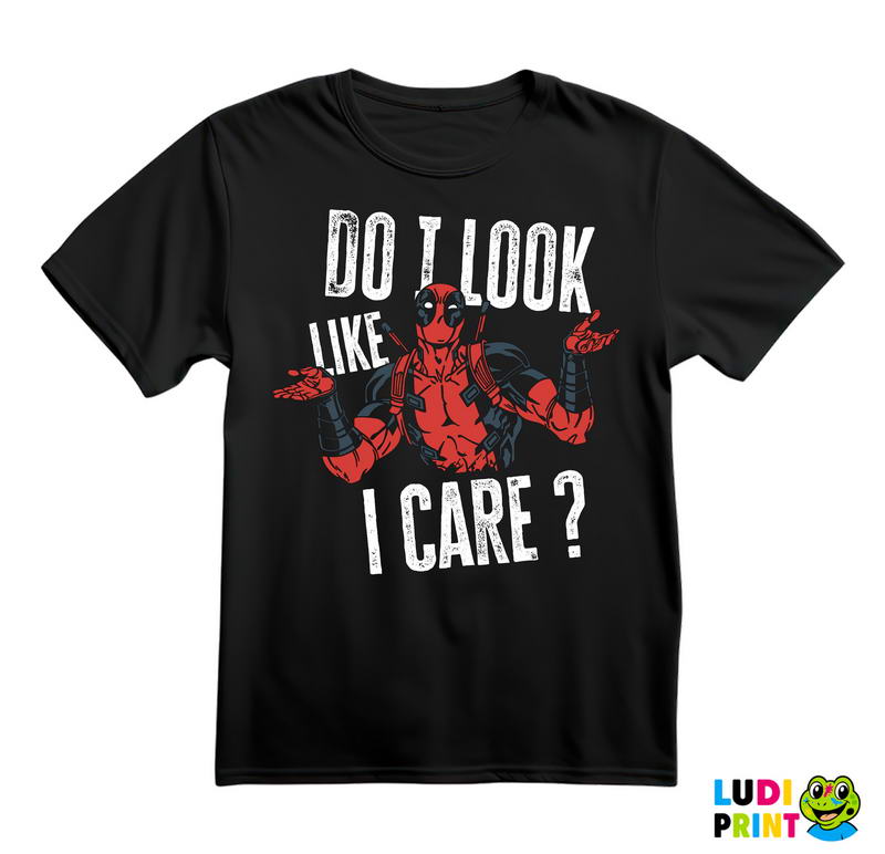 Do I Look Like A Care? - Deadpool - Majica