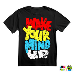 Wake Your Mind Up - Motivation - Quotes - Majica
