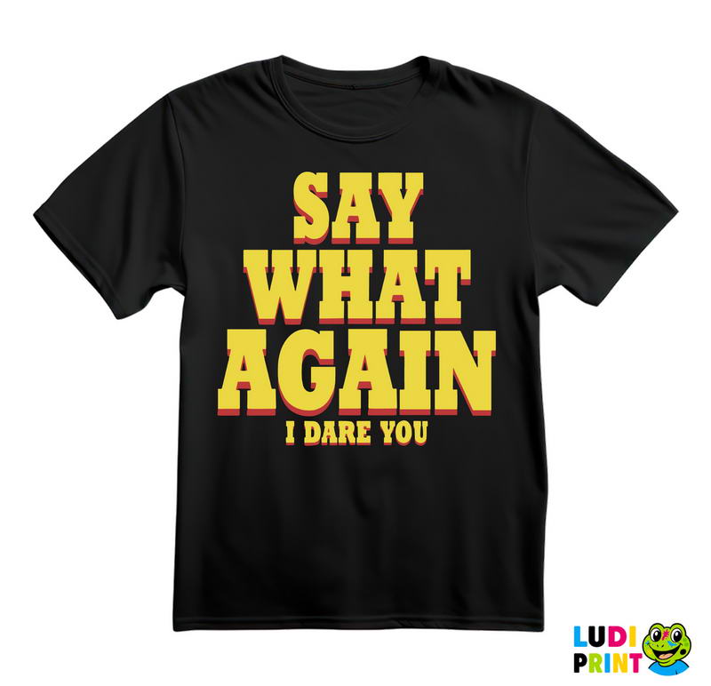 Say What Again I Dare You - Pulp Fiction - Majica