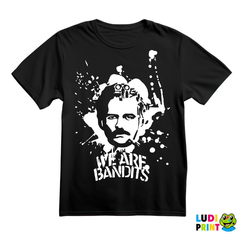 We Are Bandits - Narcos - Majica