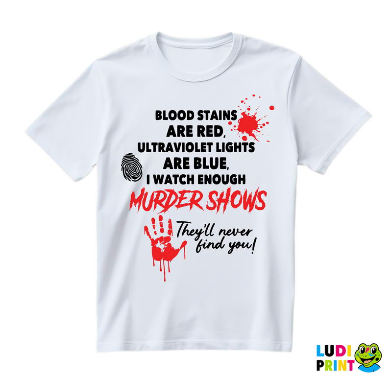 Blood Stains Are Red - Horror - Majica