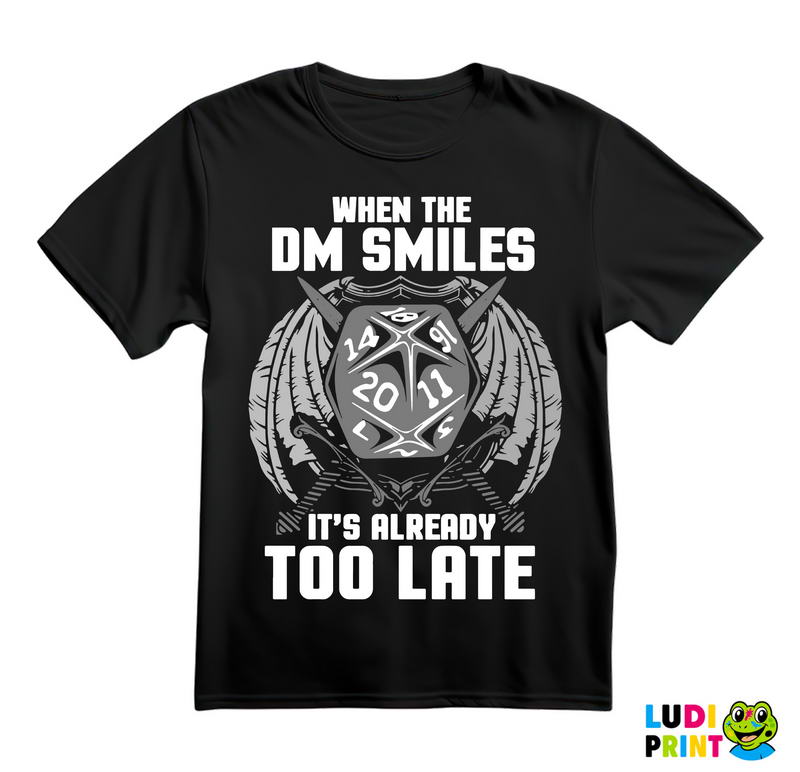 When The DM Smiles It's Already Too Late - Grey - D&D - Dungeons And Dragons - Majica