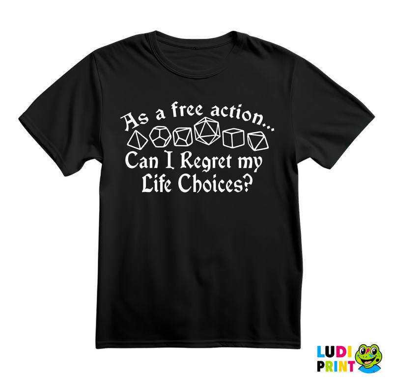 As A Free Action, Can I Regret My Life Choices? - D&D - Dungeons And Dragons - Majica