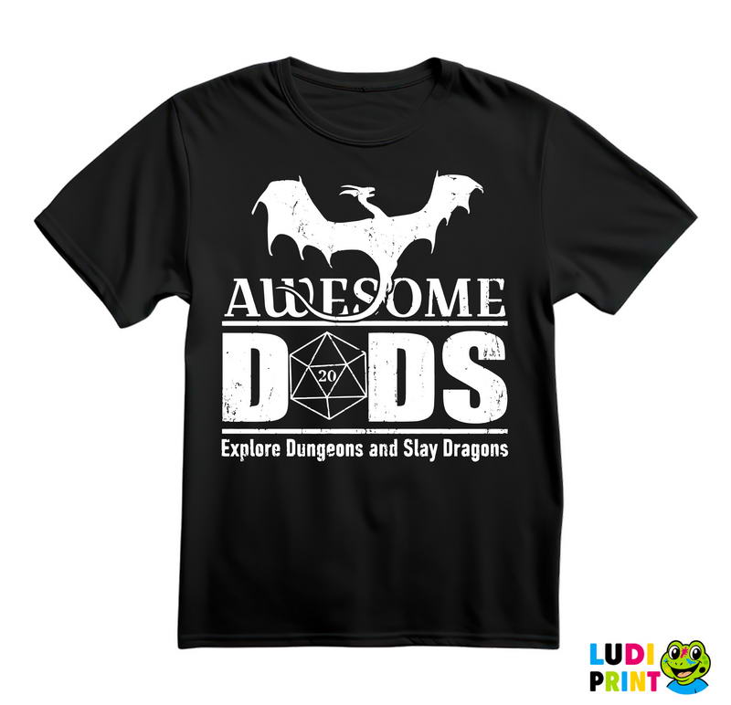 Awesome Dads Explore Dungeons And Slay Dragons - D&D - Dungeons And Dragons - Majica