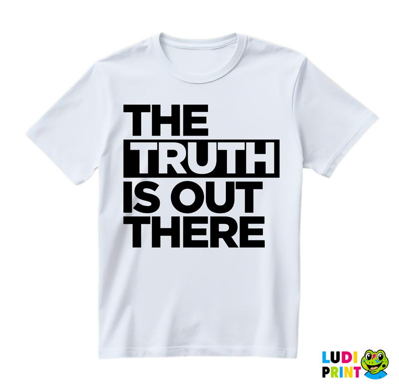 The Truth Is Out There - Big - The X-Files - Majica