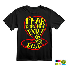 Fear Does Not Exist In This Dojo - Cobra Kai - Yellow And Red - Majica