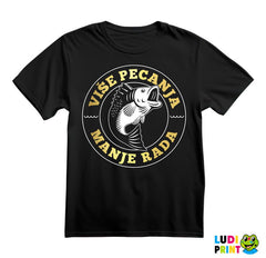 Više Pecanja Manje Rada - Pecanje - Fishing - Majica