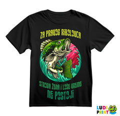 Za Pravog Ribolovca Stroga Žena I Loše Vreme Ne Postoji - Pecanje - Fishing - Majica