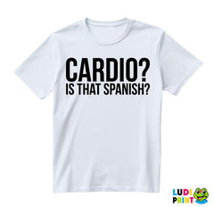Cardio - Is That Spanish - Trening - Majica