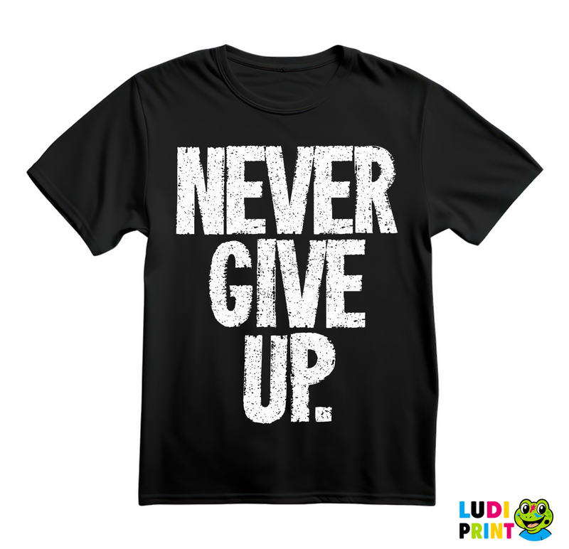 Never Give Up - Trening - Majica