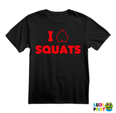 I Love Squats - Trening - Majica